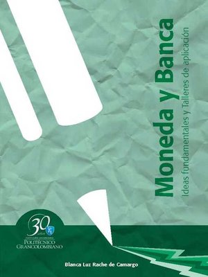 cover image of Moneda y banca. Ideas fundamentales y talleres de aplicación
